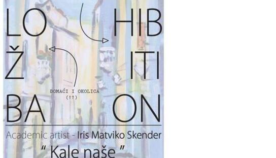 Kale naše: Izložba slika Iris Matviko Skender otvara se večeras u Mirakulu
