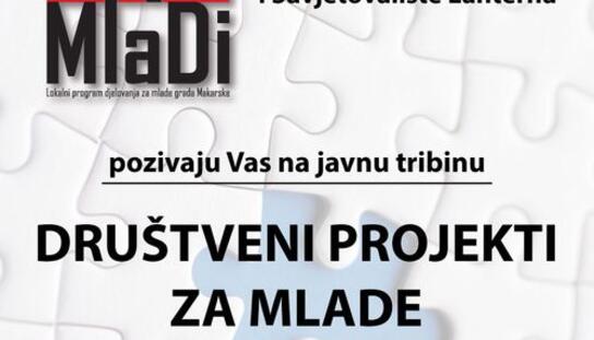 Lokalni program djelovanja za mlade Grada Makarske: Javna tribina „Društveni projekti za mlade – primjeri dobre prakse“ u petak u hotelu Osejava