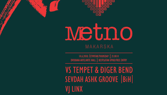 Jubilarni 10. Metno 14. i 15. lipnja: Nastupaju Fa Tempet i Điger bend, ansambl Sevdah Ashk Groove i Kries
